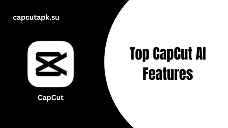 Top CapCut AI Features